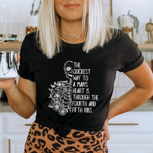 The quickest way to a man’s heart is through the fourth and fifth ribs T-shirt | ACOTAR | Amren and Nesta quote