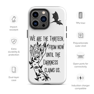 We are the thirteen until the darkness claims us | Throne of Glass | OFFICIALLY LICENSED |Tough iPhone case