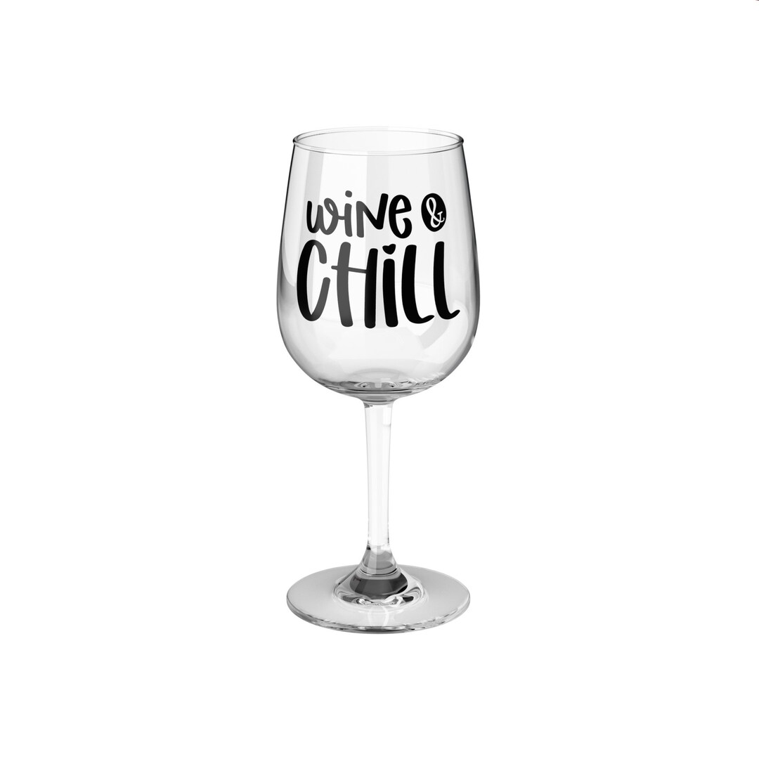 Wine Glass 12oz, Wine & Chill Clear Glass Black Hand Lettered Font, Funny Sarcastic Wine Sayings