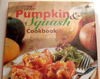 The Pumpkin & Squash Cookbook, Rosemary Moon, Cooking Vegetables