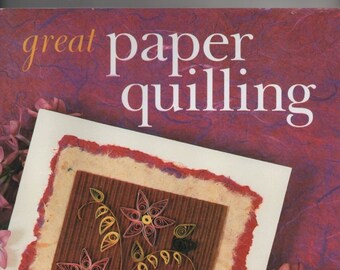 GREAT PAPER QUILLING, Mickey Baskell, 1999