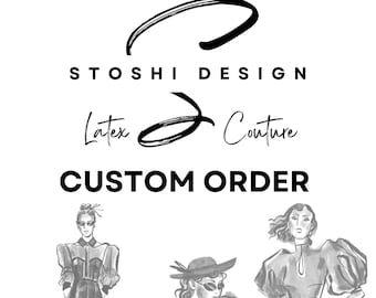 Custom Order, Made to measure, Custom made, Handmade Latex Clothing and Accessories.