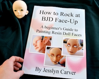 BJD Face-Up Guide: Painting Resin Doll Faces (Paperback)