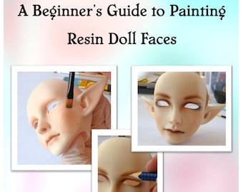 BJD Face-Up Guide: Painting Resin Doll Faces (eBook)