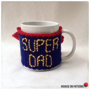 Fathers Day Gift Crochet Pattern Super Dad Mug Cosy Crochet PDF Pattern Download in English Only image 5