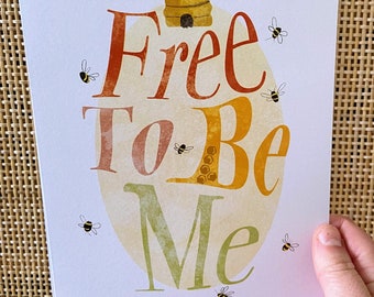Free To Be Me A5 Print - bumble bees, beehive, positive quote, bedroom, kids room, be you, nerudivergent