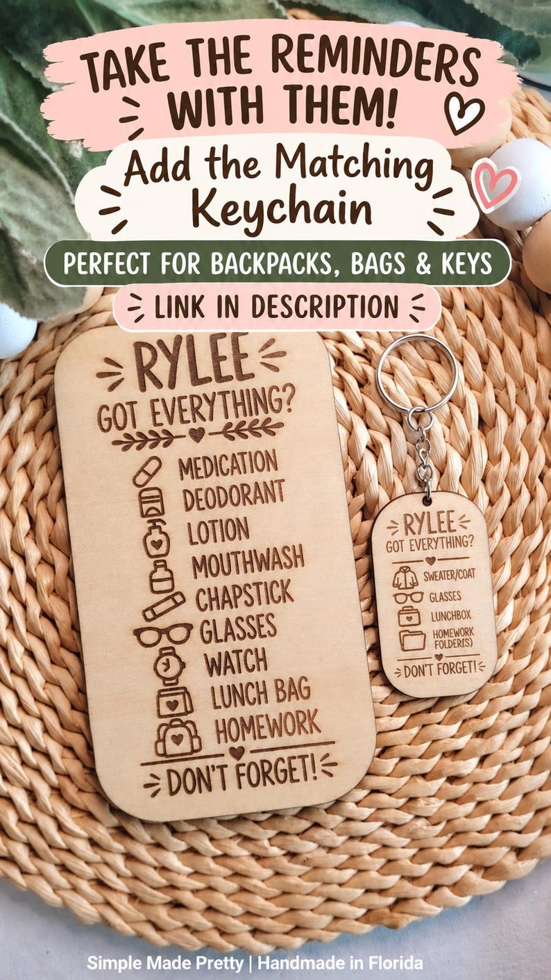 May include: A rectangular wooden checklist sign and a matching wooden keychain, both engraved with the name Rylee and a list of items including medication, deodorant, lotion, mouthwash, chapstick, glasses, watch, lunch bag, homework, and don't forget.