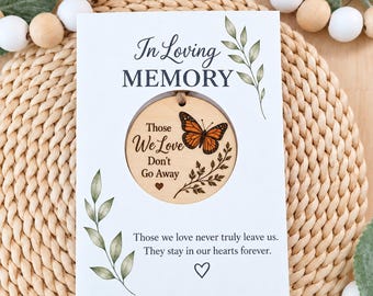 Butterfly Memorial Ornament, Those We Love Don’t Go Away, Sympathy Gift, Personalized Remembrance Keepsake
