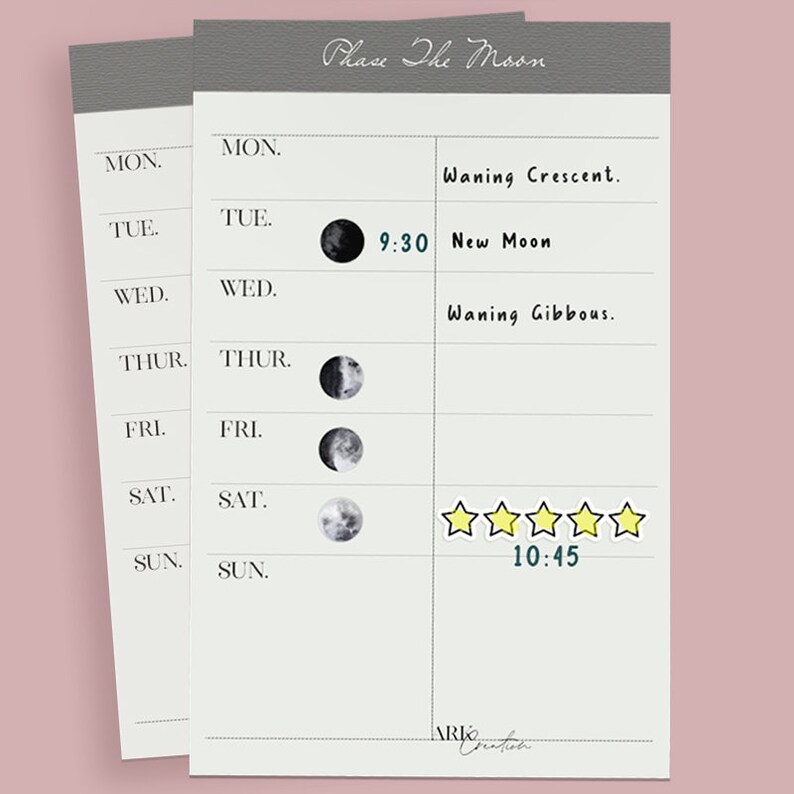 May include: Two light gray and white weekly planner sheets with the text "Phase The Moon". Each day of the week is listed with moon phase illustrations and notes. One sheet has a time of 9:30 and the other has a time of 10:45.