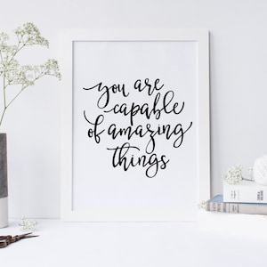 You Are Capable Of Amazing Things Quote, Inspirational Quote, Office Decor, Desk Accessories, Black and White  Art, Printable Wall Art