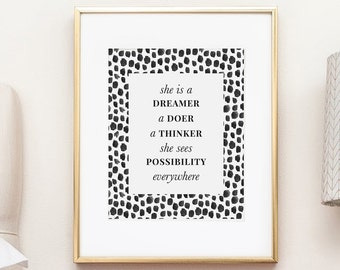 Shes a Dreamer A Doer A Thinker, She Sees Possibility, She Believed She Could, Gift For Her, Her Cants Into Cans, Girl Boss Print, Printable