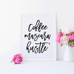 Coffee Mascara Hustle, Hustle Print, Mascara Print, Eyelashes Print, Makeup Art, Makeup Print, Makeup Decor, Makeup Wall Art, Printable Art