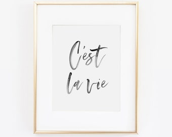 Cest La Vie, Cest La Vie Print, Thats Life, Paris Decor, Paris Art, C'est La Vie, Such is Life, French Quote, Inspirational Quote, Printable