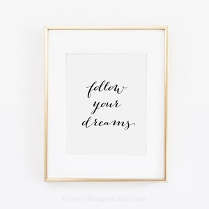 Follow Your Dreams, Dream Big Print, Inspirational Quote, Office Quotes, Motivating Quotes, Office Decor, Office Art, Desk Accessories, Art