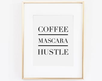 Coffee Mascara Hustle, Hustle Print, Mascara Print, Eyelashes Print, Makeup Art, Makeup Print, Makeup Decor, Makeup Wall Art, Printable Art