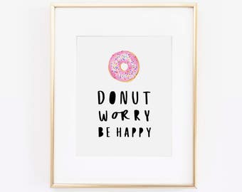 Donut Worry, Don't Worry Be Happy, Doughnut Print, Greeting Card, Watercolor Print, Donut Print, Pink Doughnut, Donut Art, Printable Art