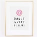 Donut Worry, Don't Worry Be Happy, Doughnut Print, Greeting Card ...