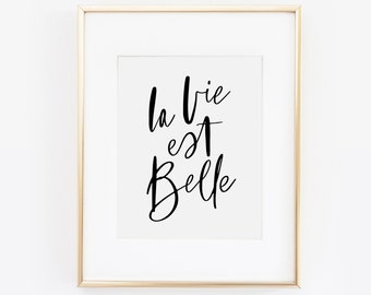 La Vie Est Belle, La Vie Est Belle Print, la vida es hermosa cita, accesorios de escritorio, decoración de la pared de París, cita inspiradora, arte imprimible