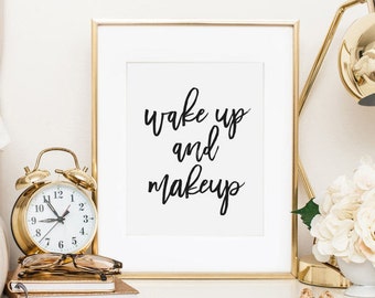 Wake Up and Makeup, Makeup Printable, Makeup Art, Makeup Print, Makeup Quote, Vanity Print, Fashion Print, Makeup Decor, Printable Art