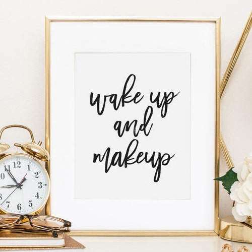 Wake up and Makeup Makeup Printable Makeup Art Makeup - Etsy