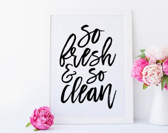 So Fresh and So Clean Print, Bathroom Art, Bathroom Print, So Fresh, So Clean, Laundry Art, Laundry Decor, Bathroom Wall Art, Printable