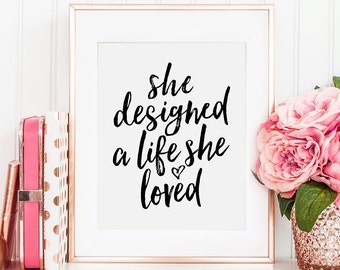 She Designed A Life She Loved, Office Decor, Motivational Print, Desk Accessories, Black and White Art, Life Quote, Printable Wall Art