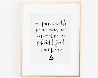 A smooth sea never made a skillful sailor, Sail Boat Print, Nautical Quote, Nautical Print, Nautical Home Decor, Anchor Art, Printable Art