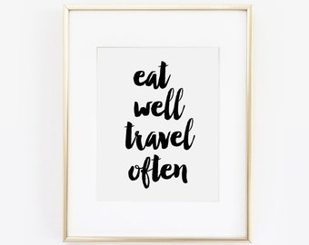 Eat Well Travel Often, Eat Well, Travel Often, Travel Quote, Travel Print, Adventure Print, Black and White Art, Digital Print, Printable