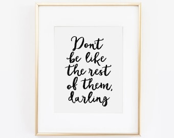No seas como el resto de ellos querida, cita inspiradora, regalo para ella, impresión de moda, arte de maquillaje, accesorios de escritorio, presupuesto de oficina, impresión