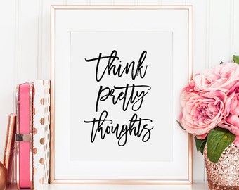 Think Pretty Thoughts Print, Think Happy Thoughts, Office Art, Gift For Her, Office Decor, Good Vibes Only, Desk Accessories, Printable Art