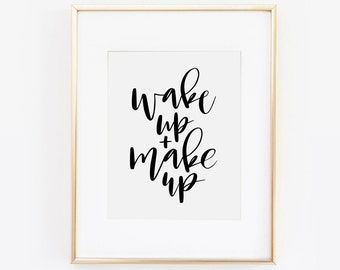 Wake Up and Makeup, Makeup Printable, Makeup Art, Makeup Print, Makeup Quote, Vanity Decor, Bathroom Decor, Fashion Print, Makeup Decor