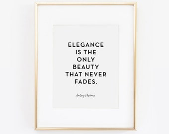 Elegance is the only beauty that never fades, Inspirational Quote, Inspirational Wall Art, Office Art, Motivational Quote, Desk Accessories