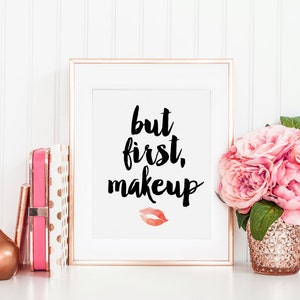 But First Makeup, Makeup Print, Makeup Wall Art, Beauty Print, Makeup Printable, Lipstick Print, Makeup Art, Makeup Quote, Printable Art