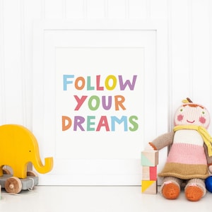 Segui i tuoi sogni, Sogna in grande, Giochi, Stampa per bambini, Stampa vivaio, Arte per bambini, Citazione ispirazionale, Sala bambini, Arte stampabile