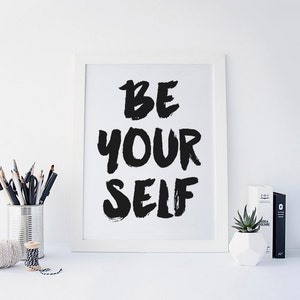 Be You, Be You Print, Be Yourself, Be Yourself Print, Inspirational Print, Office Art, Children Decor, Kids Room, Quote, Desk Art, Printable
