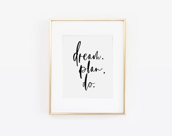 Dream Plan Do, Inspirational Quotes, Desk Accessories, Motivational Quote, Wall Art, Quotes Prints, Art Print, Make It Happen, You Got This