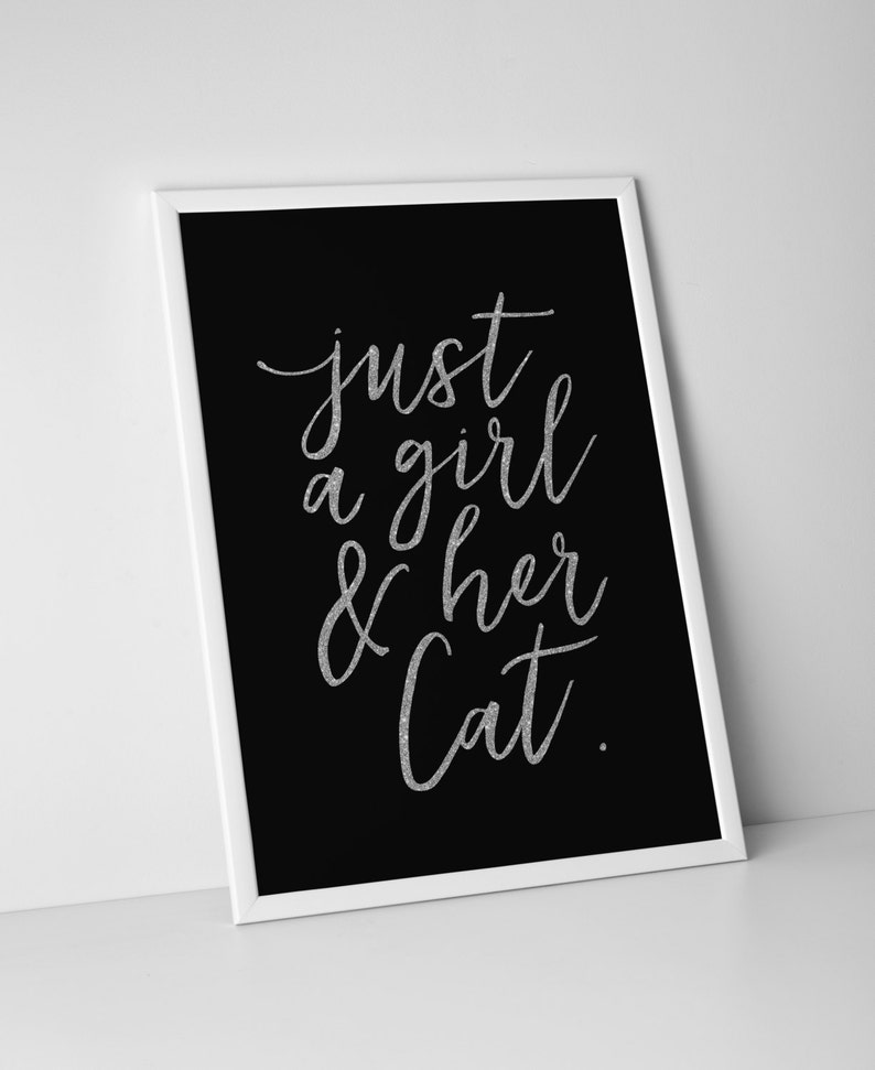 Just A Girl And Her Cat Quote Cat Wall Art Cat Decor Silver Etsy