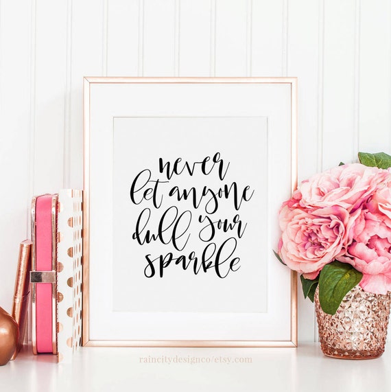 Never Let Anyone Dull Your Sparkle Inspirational Quote Etsy