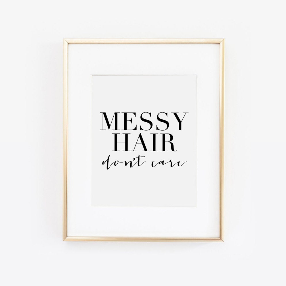 Messy Hair Don T Care Office Quotes Fashion Art Makeup Etsy