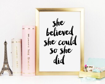 She Believed She Could So She Did, Motivation, Inspirational Print, Office Decor, Home Decor, Gallery Wall Print, Office Art, Printable Art