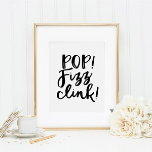 Pop Fizz Clink, Pop Fizz Clink Print, Bachelorette Party, Champagne ...