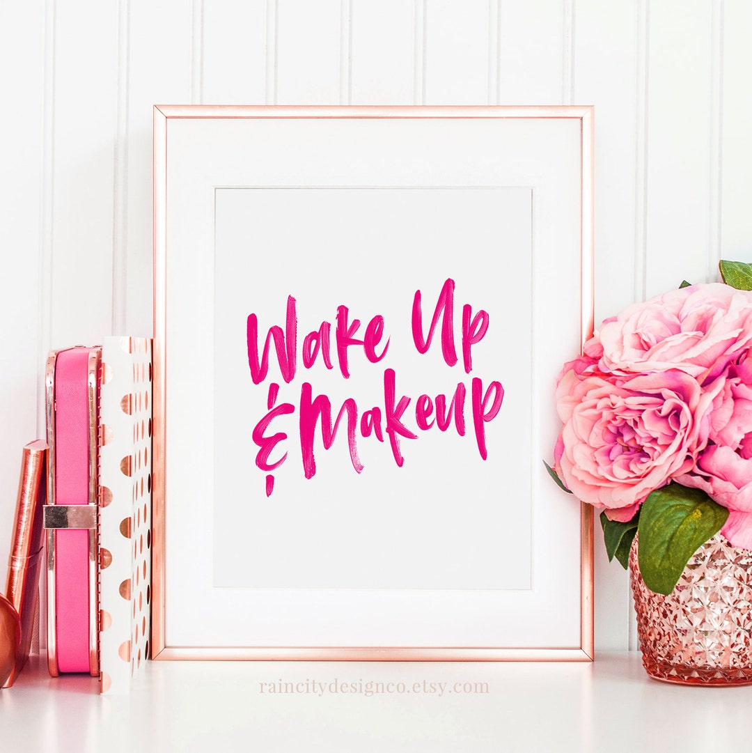 Wake up and Makeup, Makeup Art, Makeup Print, Makeup Wall Art, Makeup ...