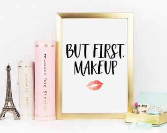 But First Makeup, Makeup Print, Makeup Wall Art, Beauty Print, Makeup Printable, Fashion Print, Makeup Art, Makeup Quote, Printable Wall Art