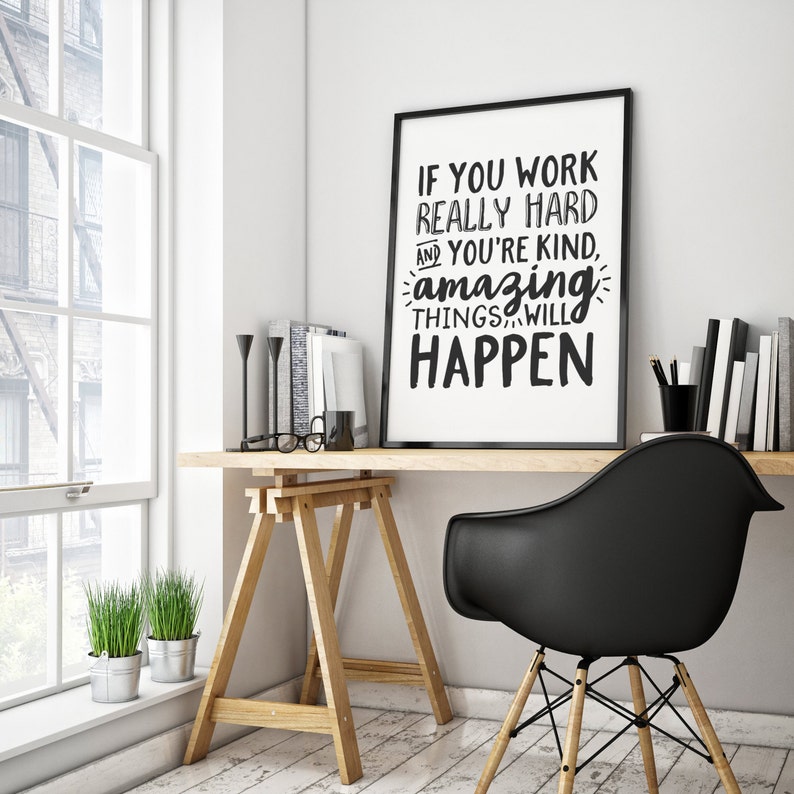 If You Work Really Hard and You're Kind Amazing Things Will Happen, Work Hard Stay Humble, Motivational Quote, Black and White, Printable image 2