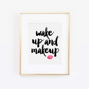 Wake Up and Makeup, Makeup Printable, Makeup Art, Makeup Print, Makeup Quote, Vanity Print, Fashion Print, Lipstick Print, Printable Art image 3