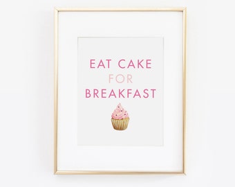 Eat Cake For Breakfast, Desk Accessories, Kitchen Decor, Eat Cake Print, Cupcake Print, Cupcake Quote, Cake Print, Kitchen Art, Printable