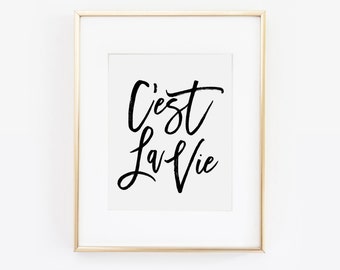 Cest La Vie, Cest La Vie Print, Thats Life, Paris Decor, Paris Art, C'est La Vie, Such is Life, French Quote, Inspirational Quote, Printable