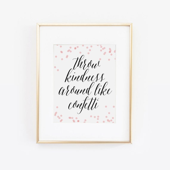 Throw Kindness Around Like Confetti Print Office Decor Pink | Etsy