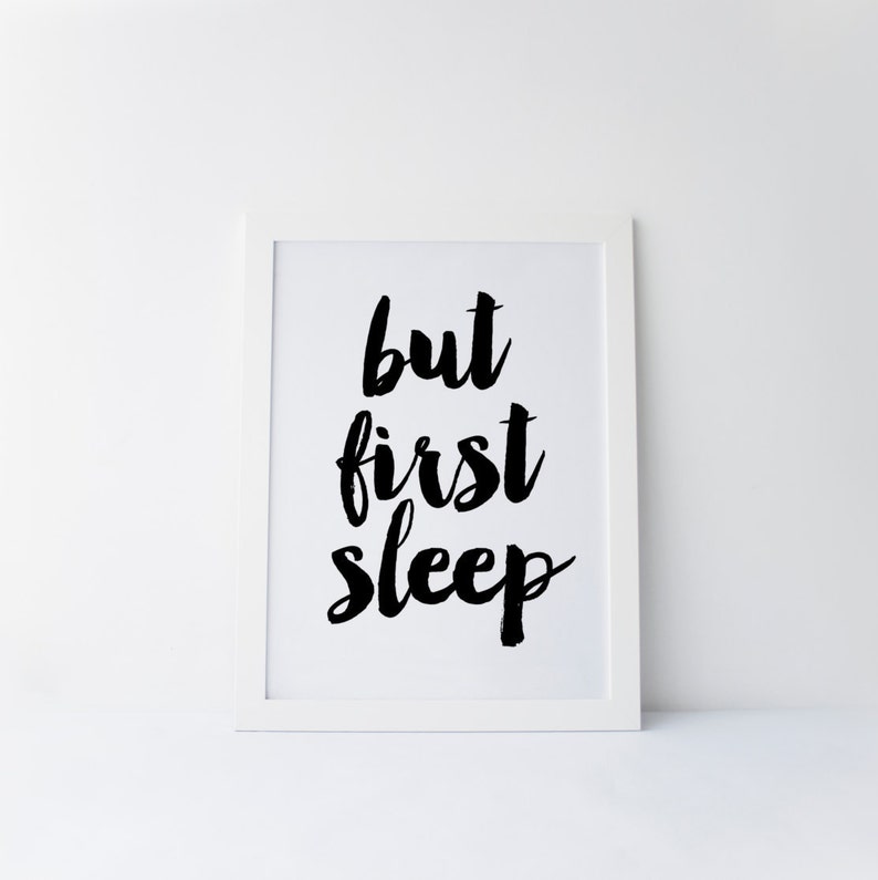 But First Sleep, Bedroom Decor, Nightstand Decor, Bedroom Art, Sleep Quote, Lets Sleep In, Desk Accessories, Wall Decor, Printable Art image 2