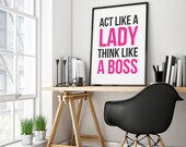 Act like a Lady Think like a Boss, Boss Lady, Girl Boss, #girlboss, Girl Boss Print, Inspirational Quote, Motivational Quote, Printable Art